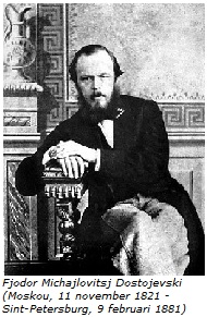 Fjodor Michajlovitsj Dostojevski (Moskou, 11 november 1821 – Sint-Petersburg, 9 februari 1881).